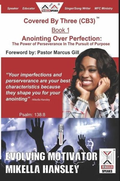 Anointing Over Perfection: The Power Of Perseverance In The Pursuit Of Purpose Anointing Over Perfection: The Power Of Perseverance In The Pursuit Of Purpose