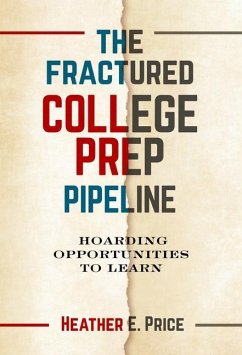 The Fractured College Prep Pipeline - Price, Heather E