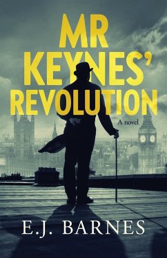 Mr Keynes' Revolution - Barnes, E. J.