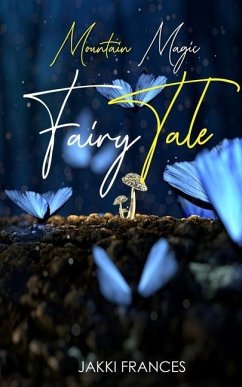 Mountain Magic - Fairy Tale - Frances, Jakki