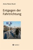 Entgegen der Fahrtrichtung (eBook, ePUB)