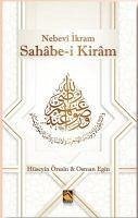 Nebevi Ikram Sahabe-i Kiram - Öresin, Hüseyin; Egin, Osman