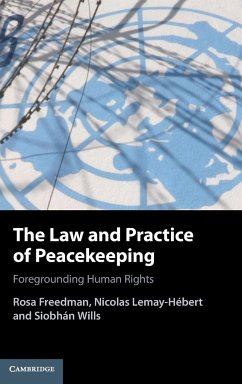 The Law and Practice of Peacekeeping - Freedman, Rosa; Lemay-Hébert, Nicolas; Wills, Siobhán