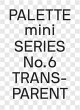 PALETTE mini 06: Transparent - Bild 1