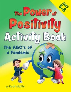 The Power of Positivity Activity Book for Children Ages 5-8 - Maille, Ruth