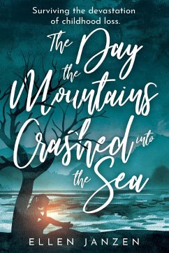 The Day the Mountains Crashed into the Sea - Janzen, Ellen