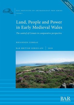 Land, People and Power in Early Medieval Wales - Comeau, Rhiannon
