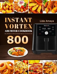 Instant Vortex Air Fryer Cookbook - Amaya, Lida