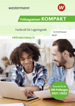 Prüfungsvorbereitung Prüfungswissen KOMPAKT - Fachkraft für Lagerlogistik - Schlotthauer, Hans;Wolf, Christine