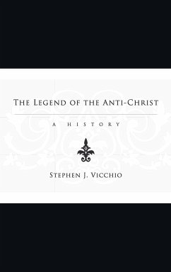 The Legend of the Anti-Christ - Vicchio, Stephen J.