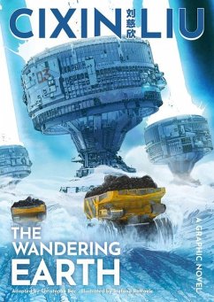 The Wandering Earth. A Graphic Novel - Liu, Cixin