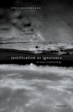 Justification as Ignorance - Rosenkranz, Sven
