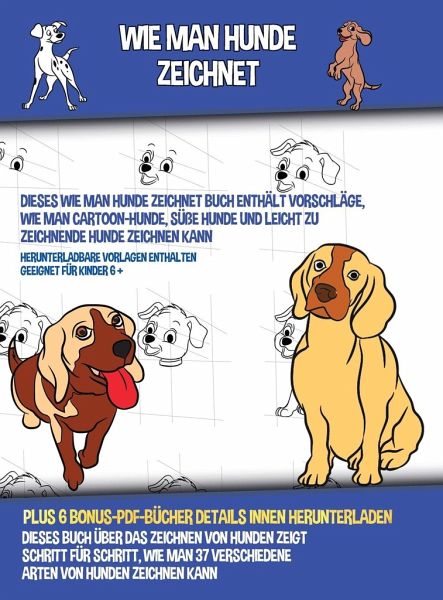 Wie Man Hunde Zeichnet (Dieses Wie Man Hunde Zeichnet Buch Enthält  Vorschläge, … von James Manning portofrei bei bücher.de bestellen