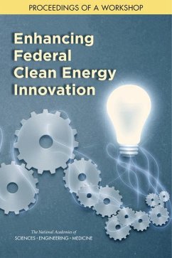Enhancing Federal Clean Energy Innovation - National Academies of Sciences Engineering and Medicine; Division on Engineering and Physical Sciences; Board on Energy and Environmental Systems