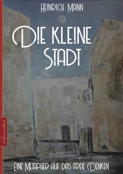 Heinrich Mann: Die kleine Stadt (eBook, ePUB) - Mann, Heinrich