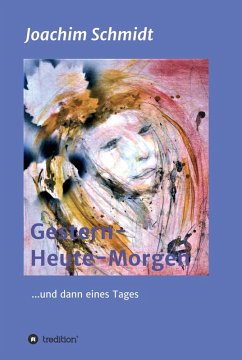Gestern-Heute-Morgen (eBook, ePUB) - Schmidt, Joachim