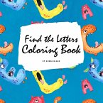 Find the Letters A-Z Coloring Book for Children (8.5x8.5 Coloring Book / Activity Book)