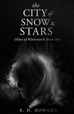 The City of Snow & Stars - Howard, S. D.