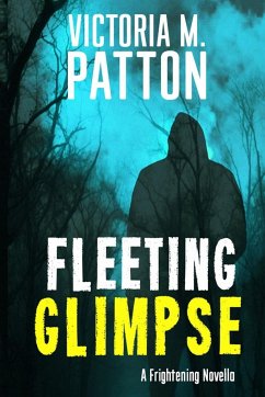 Fleeting Glimpse - Patton, Victoria M.