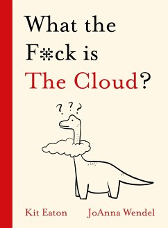 What the F*ck Is the Cloud? - Eaton, Kit