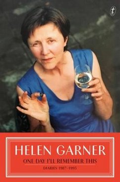 One Day I'll Remember This: Diaries, 1987-1995 - Garner, Helen