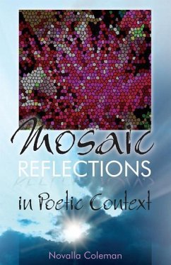 Mosaic Reflections: In Poetic Context - Coleman, Novalla