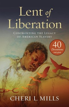 Lent of Liberation - Mills, Cheri L