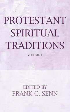 Protestant Spiritual Traditions, Volume One