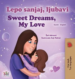 Sweet Dreams, My Love (Serbian English Bilingual Children's Book - Latin Alphabet) - Admont, Shelley; Books, Kidkiddos