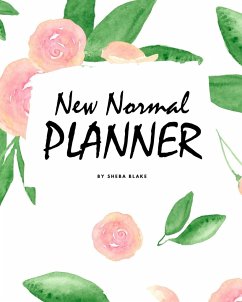 The 2021 New Normal Planner (8x10 Softcover Planner / Journal / Log Book) - Blake, Sheba