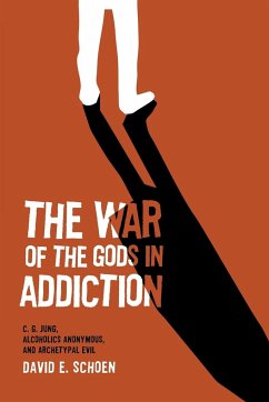 The War Of The Gods In Addiction - Schoen, David