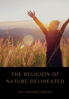 The Religion of Nature Delineated - Wollaston, William