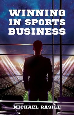 Winning in Sports Business - Rasile, Michael