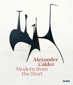 Alexander Calder: Modern from the Start - Manes, Cara