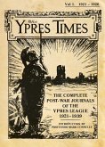The Ypres Times Volume One (1921-1926): The Complete Post-War Journals of the Ypres League
