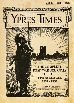 The Ypres Times Volume One (1921-1926): The Complete Post-War Journals of the Ypres League - Connelly, Mark