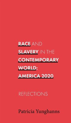 Race and Slavery in the Contemporary World - Yunghanns, Patricia