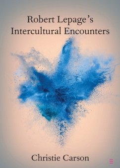 Robert Lepage's Intercultural Encounters - Carson, Christie