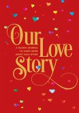Our Love Story: A Guided Journal to Learn More about Each Othervolume 24