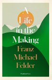 A Life in the Making (eBook, ePUB)