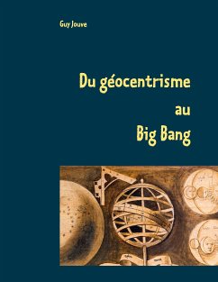 Du géocentrisme au Big Bang (eBook, ePUB) - Jouve, Guy