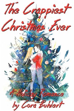 The Crappiest Christmas Ever (Christmas at Hickory Ridge Mall, #3) (eBook, ePUB) - Buhlert, Cora