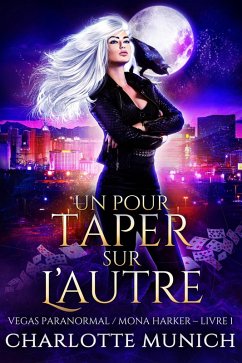 Cover Un pour taper sur l'autre (Vegas Paranormal / Mona Harker, #1) (eBook, ePUB)
