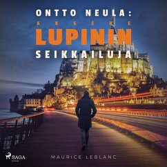 Ontto neula: Arsène Lupinin seikkailuja (MP3-Download) - Leblanc, Maurice