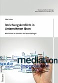 Beziehungskonflikte in Unternehmen lösen (eBook, PDF)