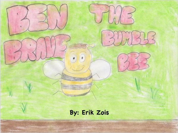 Ben The Brave Bumblebee (eBook, ePUB) Ben The Brave Bumblebee (eBook, ePUB)