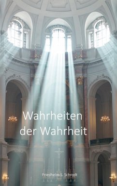 Wahrheiten der Wahrheit (eBook, ePUB) - Schrodt, Friedhelm Samuel