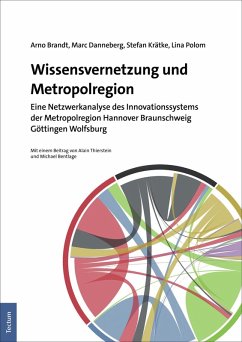 Wissensvernetzung und Metropolregion (eBook, PDF) - Brandt, Arno; Danneberg, Marc; Krätke, Stefan; Polom, Lina