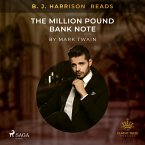 B. J. Harrison Reads The Million Pound Bank Note (MP3-Download)