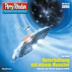 Unterhaltung mit einem Monster / Perry Rhodan-Zyklus &quote;Mythos&quote; Bd.3095 (MP3-Download)